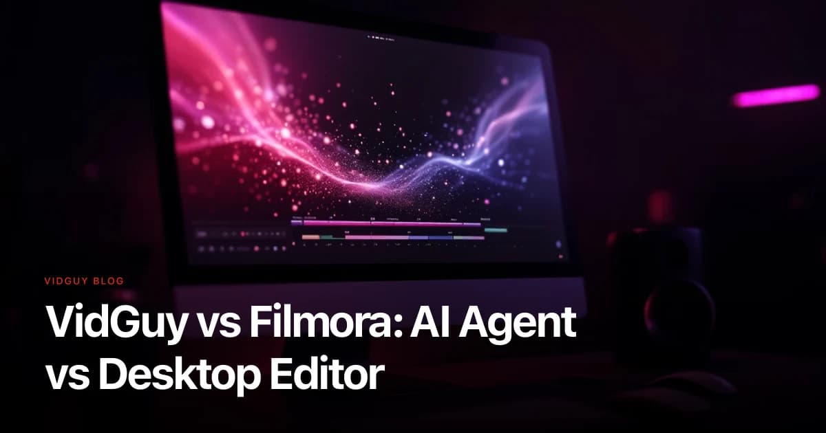 VidGuy vs Filmora: AI Video Agent vs Desktop Editor